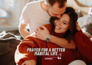 PRAYER FOR A BETTER MARITAL LIFE