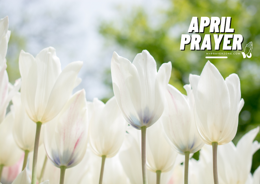 PRAYER POINTS FOR THE NEW MONTH OF APRIL