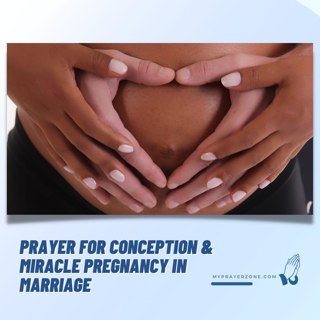 PRAYER FOR CONCEPTION & MIRACLE PREGNANCY IN MARRIAGE