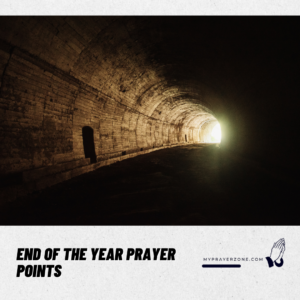 END OF THE YEAR PRAYER POINTS