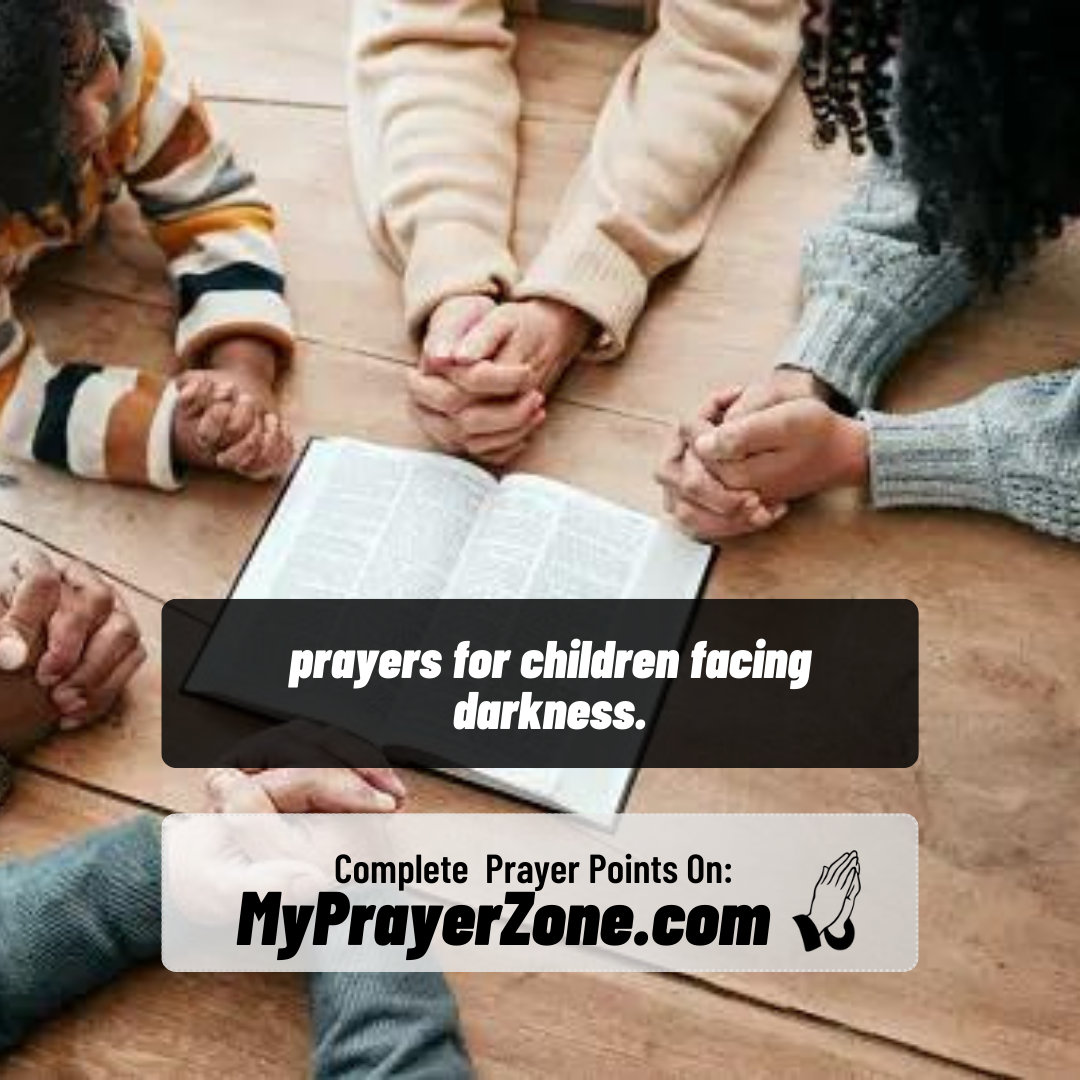 prayers points for children facing darkness