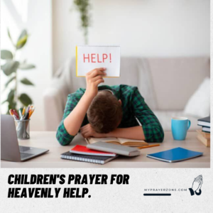 Children's Prayer for Heavenly Help.