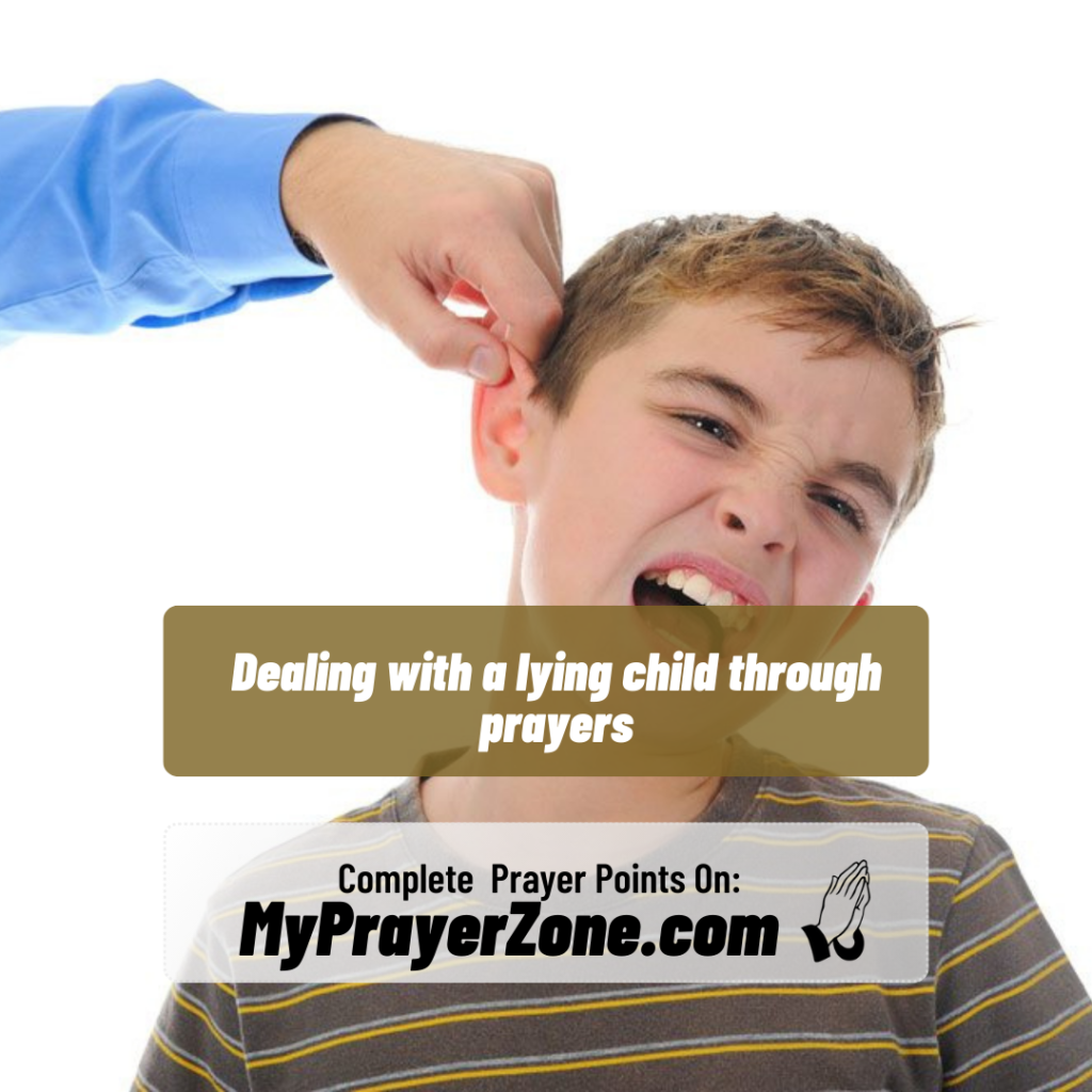 Dealing with a lying child through prayers