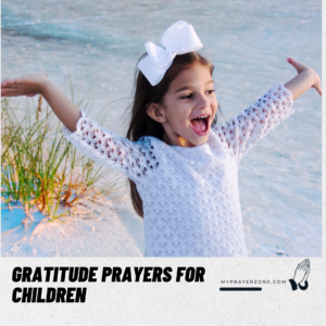 Gratitude Prayers for Children