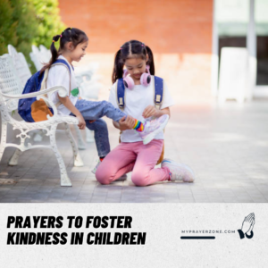 Prayers to Foster Kindness in Children