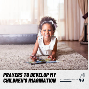 Prayers To Develop My Children's Imagination