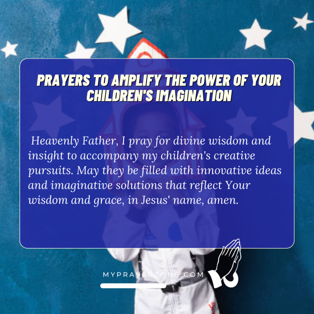 Prayers to amplify The Power of Your Children's Imagination