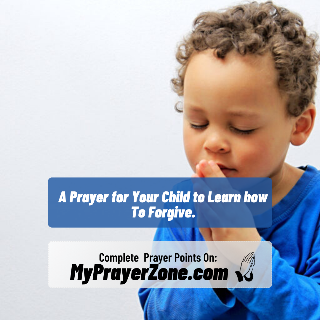 Learning to Forgive_Prayer Points & Scriptures that helps