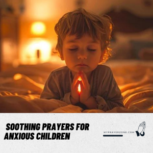 Soothing Prayers for Anxious Children