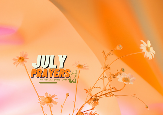 PRAYER POINTS FOR THE NEW MONTH OF JULY